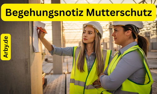 Begehungsnotiz Mutterschutz (MuSchG)