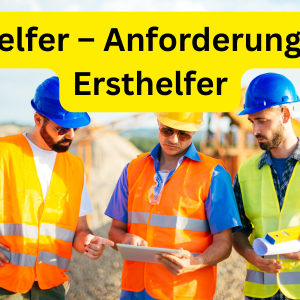 FAQs zum Thema Ersthelfer – Anforderungen an Ersthelfer